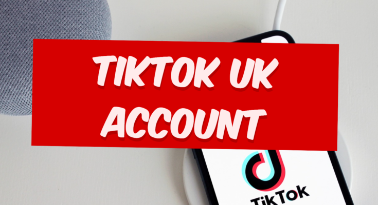 Tiktok Uk account